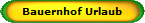 Bauernhof Urlaub