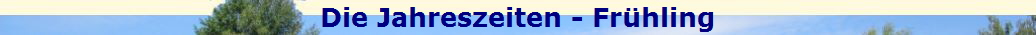 Die Jahreszeiten - Fr�hling