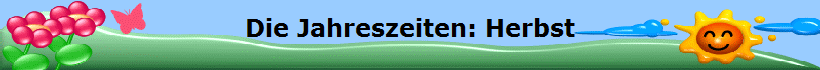 Die Jahreszeiten: Herbst