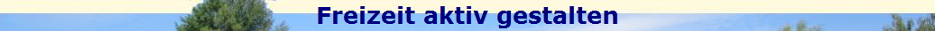 Freizeit aktiv gestalten