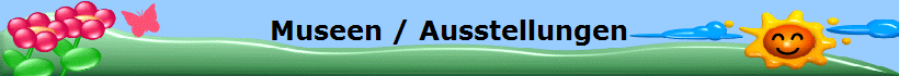 Museen / Ausstellungen